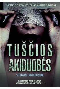 Tuščios akiduobės | Stuart MacBride