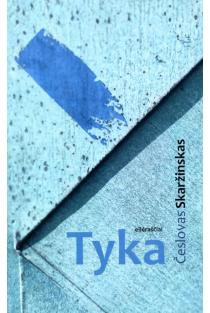 Tyka | Česlovas Skaržinskas