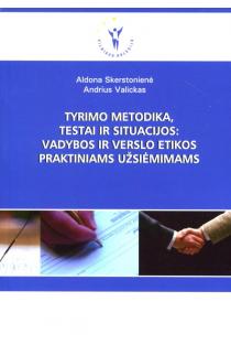 Tyrimo metodika, testai ir situacijos | Aldona Skerstonienė, Andrius Valickas