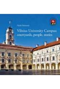 Vilnius University Campus: courtyards, people, stories | Nijolė Bulotaitė