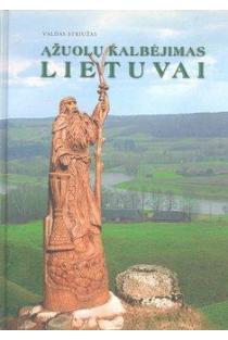 Ąžuolų kalbėjimas Lietuvai | Valdas Striužas