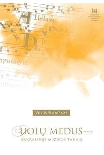 Uolų medus. Sakralinės muzikos takais (DVD) | Vilius Sikorskas