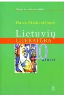 Lietuvių literatūra 10 klasei | Daiva Mickevičienė