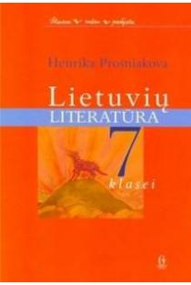 Lietuvių literatūra 7 klasei | Henrika Prosniakova