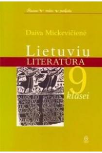 Lietuvių literatūra 9 klasei | Daiva Mickevičienė