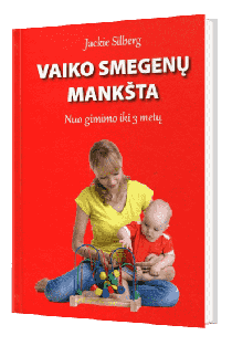 Vaiko smegenų mankšta. Nuo gimimo iki 3 metų (knyga su defektais) | Jackie Silberg