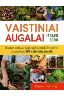 Vaistiniai augalai iš savo sodo (knyga su defektais) | Tammi Hartung