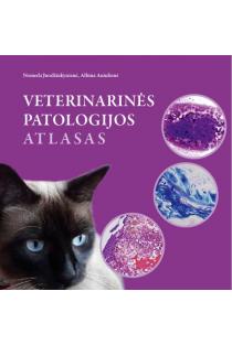 Veterinarinės patologijos atlasas | Nomeda Juodžiukynienė, Albina Aniulienė