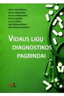 Vidaus ligų diagnostikos pagrindai | Albinas Naudžiūnas, Alvydas Unikauskas, Palmira Leišytė, Saulius Sadauskas