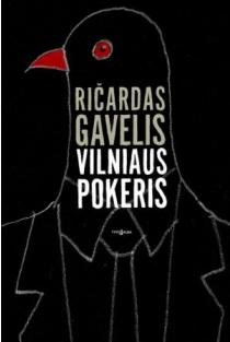 Vilniaus pokeris | Ričardas Gavelis