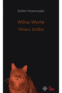 Vilniaus žodžiai / Wilna-Worte | Schirin Nowrousian