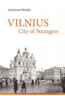 Vilnius City of Strangers (knyga su defektais) | Laimonas Briedis