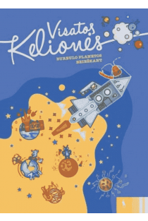 Visatos kelionės. Burbulo planetos beieškant | Ieva Kilienė, Lina Matiukaitė