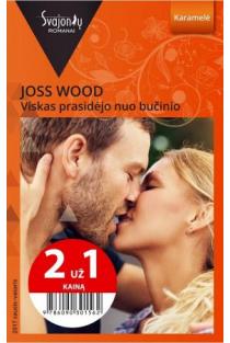 Viskas prasidėjo nuo bučinio (Karamelė) (2 už 1 kainą) | Joss Wood