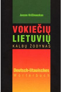 Vokiečių-lietuvių kalbų žodynas | Juozas Križinauskas