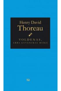 Voldenas, arba Gyvenimas miške | Henry David Thoreau