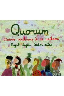 Vyrų vokalinė grupė „Quorum“. Dainos vaikams ir ne vaikams pagal S. Gedos eiles (CD) | 