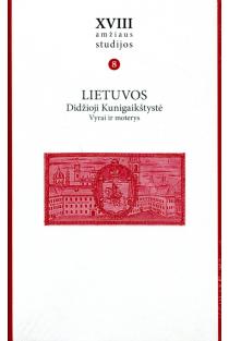XVIII amžiaus studijos, T. VIII. Lietuvos Didžioji Kunigaikštystė. Vyrai ir moterys | 