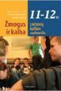 Žmogus ir kalba. Lietuvių kalbos vadovėlis 11-12 kl. | Gitana Notrimaitė, Meilutė Ramonienė, Saulius Žukas