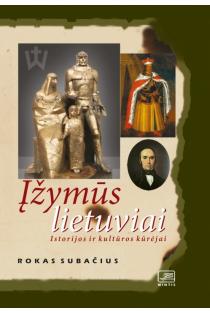 Įžymūs lietuviai. Istorijos ir kultūros kūrėjai | Rokas Subačius