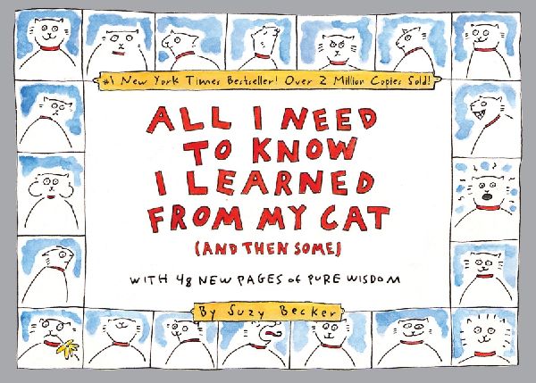 All I Need to Know I Learned from My Cat (and Then Some): Double-Platinum Collectors Edition