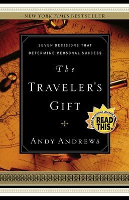 The Travelers Gift: Seven Decisions That Determine Personal Success