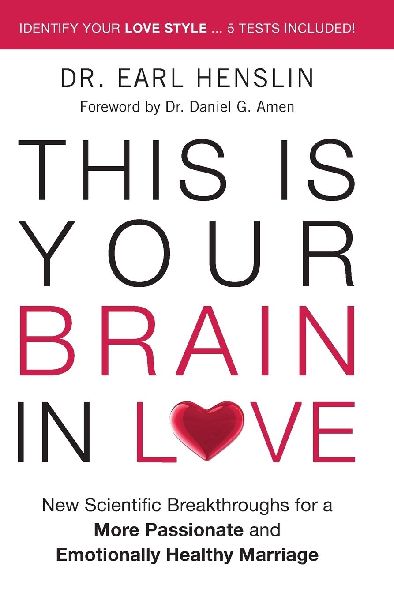 This Is Your Brain in Love: New Scientific Breakthroughs for a More Passionate and Emotionally Healthy Marriage