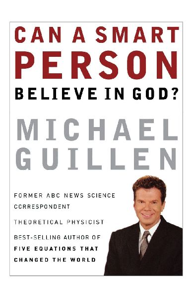 A Can a Smart Person Believe in God?