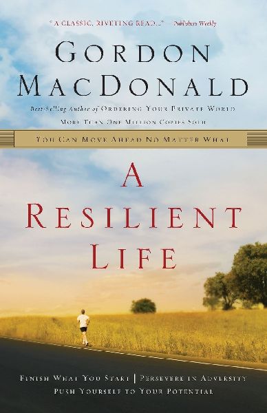 A Resilient Life: You Can Move Ahead No Matter What