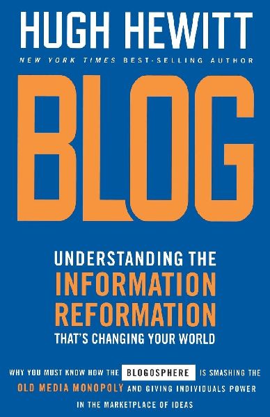 The Blog: Understanding the Information Reformation Thats Changing Your World (Revised)