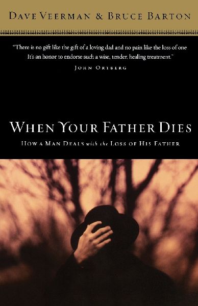 The When Your Father Dies: How a Man Deals with the Loss of His Father