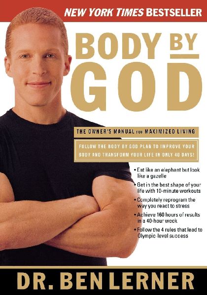 The Body by God: The Owners Manual for Maximized Living