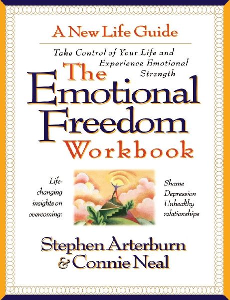 The Emotional Freedom Workbook: Take Control of Your Life and Experience Emotional Strength