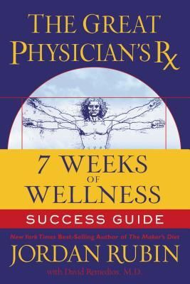 The Great Physician's RX for 7 Weeks of Wellness Success Guide