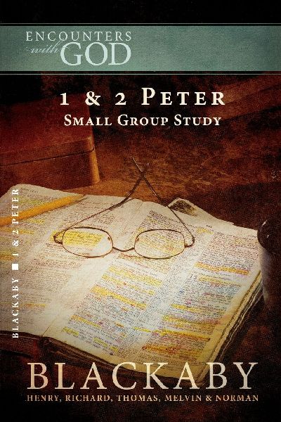 A 1 and 2 Peter: A Blackaby Bible Study Series