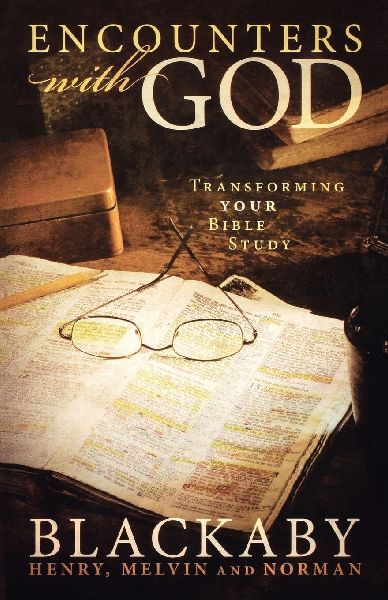 A Encounters with God: Transforming Your Bible Study