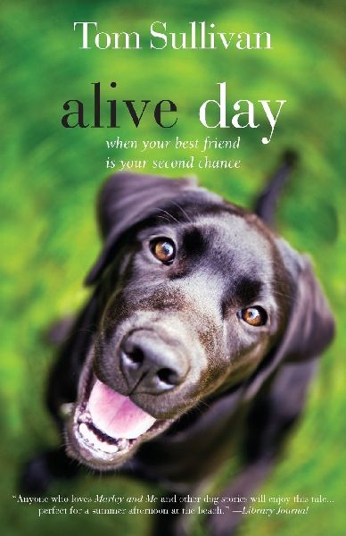 A Alive Day: A Story of Love and Loyalty