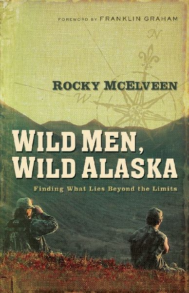 The Wild Men, Wild Alaska: Finding What Lies Beyond the Limits