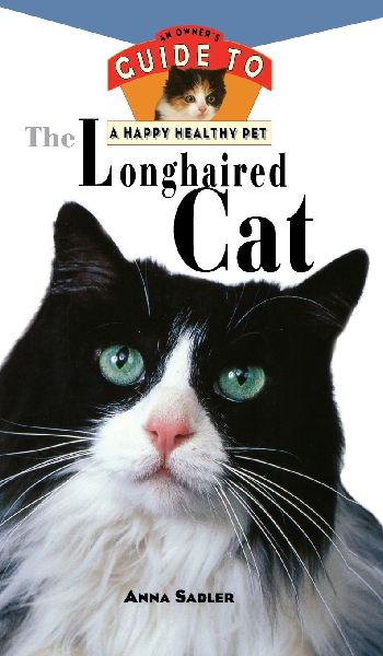 The Longhaired Cat: An Owners Guide to a Happy Healthy Pet