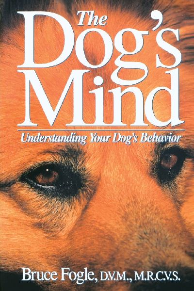 The Dogs Mind: Understanding Your Dogs Behavior