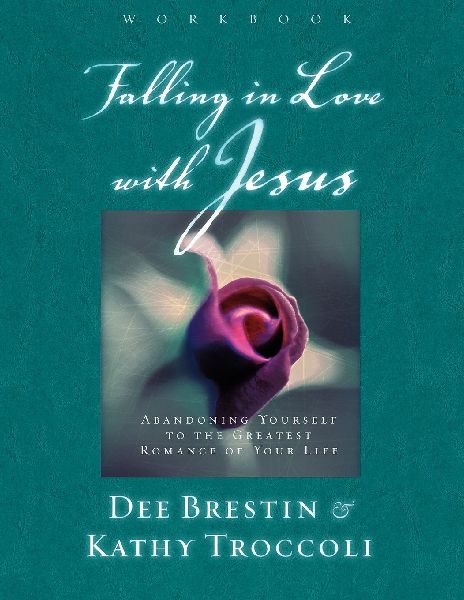 The Falling in Love with Jesus: Abandoning Yourself to the Greatest Romance of Your Life (Workbook)