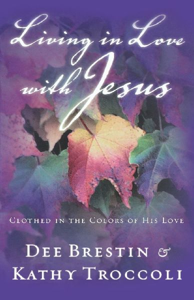 The Living in Love with Jesus: Clothed in the Colors of His Love