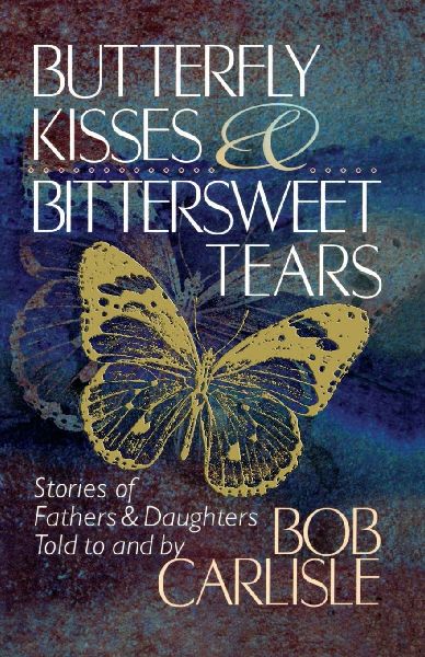 The Butterfly Kisses and Bittersweet Tears