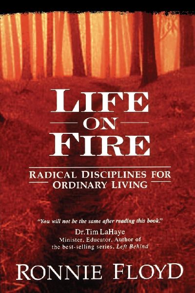 The Life on Fire: Radical Disciplines for Ordinary Living