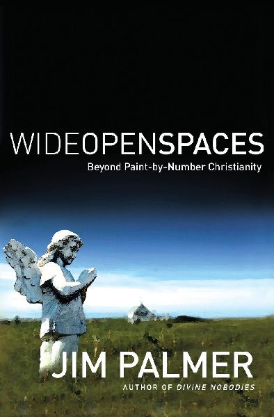 Wide Open Spaces: Beyond Paint-By-Number Christianity