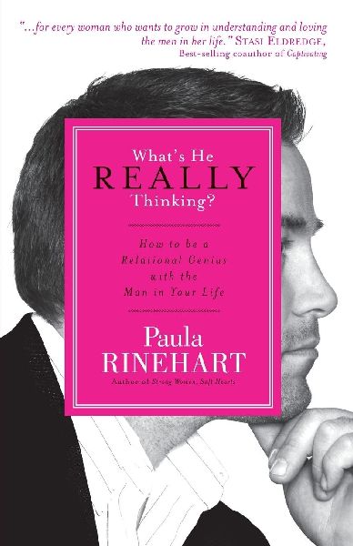 The What's He Really Thinking?: How to Be a Relational Genius with the Man in Your Life