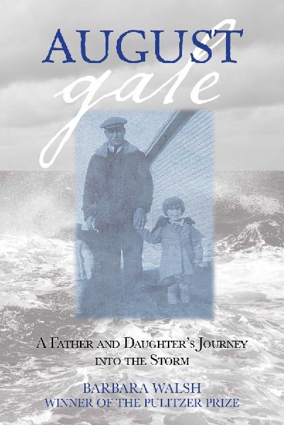 August Gale: A Father And Daughters Journey Into The Storm