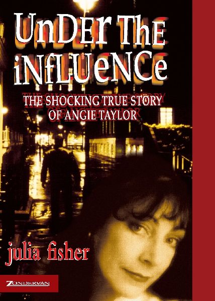 Los Under the Influence: The Shocking True Story of Angie Taylor