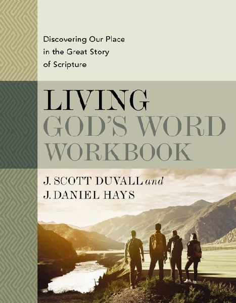 Living Gods Word Workbook: Discovering Our Place in the Great Story of Scripture