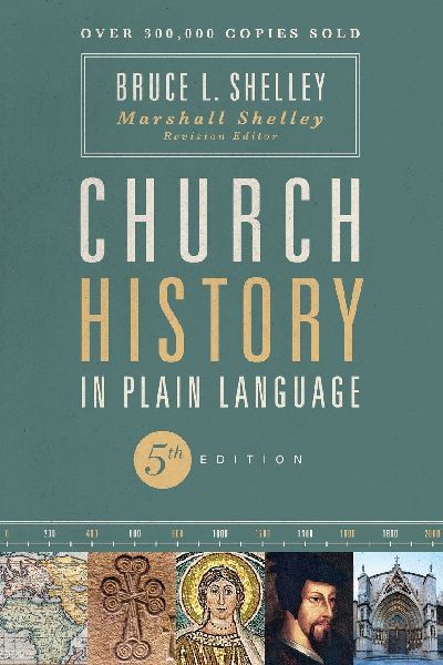 The Church History in Plain Language, Fifth Edition: The Story of the Church for Today's Readers
